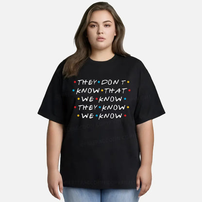 Vintage They Don'T Know That We Know They Know We Know Classic T-Shirt