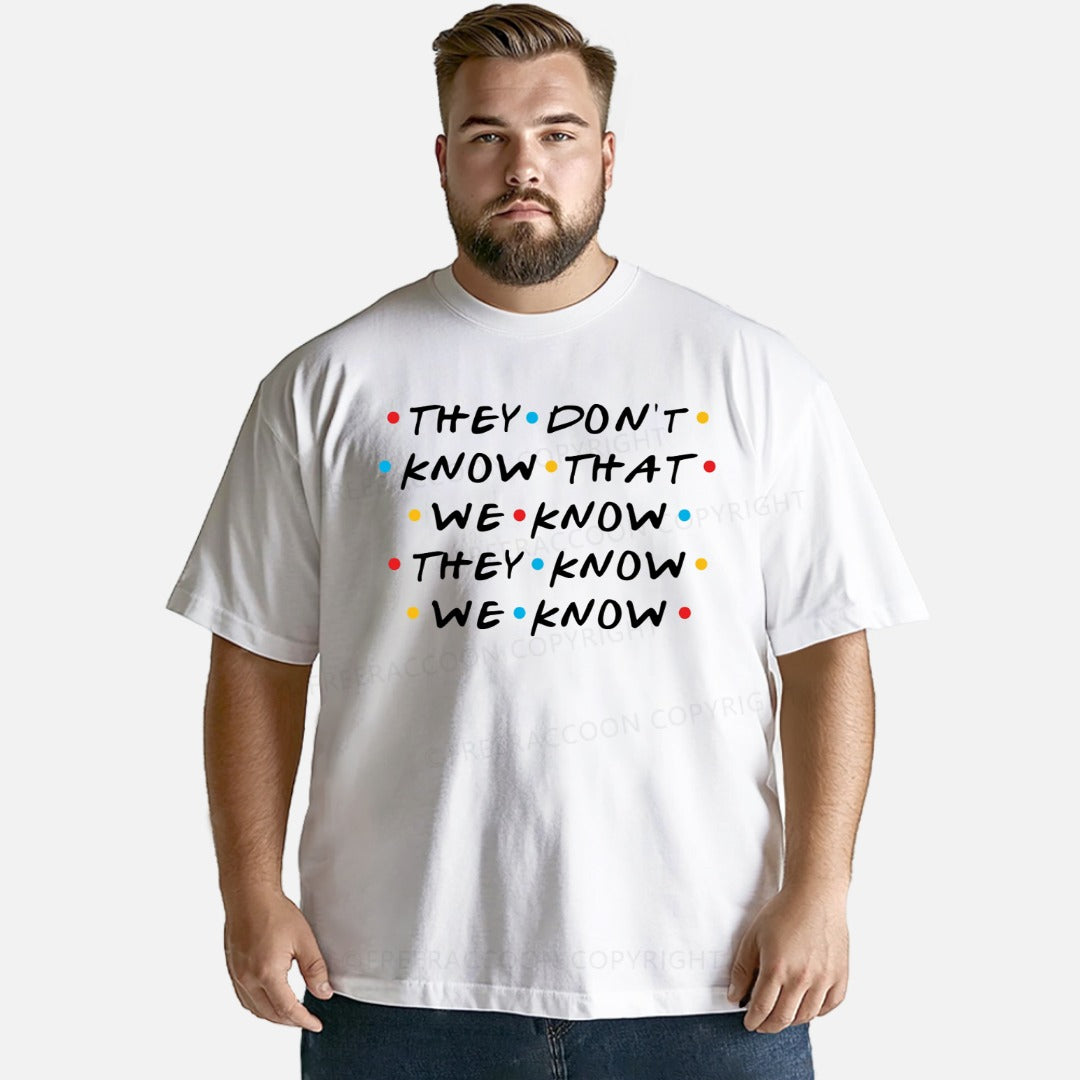 Vintage They Don'T Know That We Know They Know We Know Classic T-Shirt