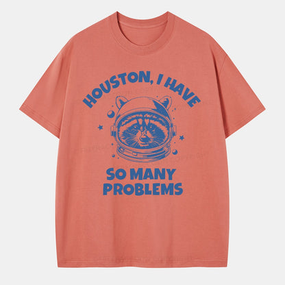 Vintage Houston I Have So Many Problems Space Humor Classic T-Shirt