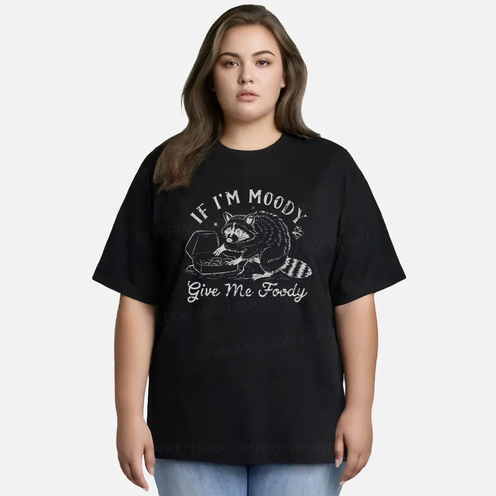 Vintage If I'M Moody Give Me Foody Classic T-Shirt