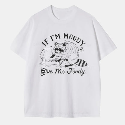 Vintage If I'M Moody Give Me Foody Classic T-Shirt