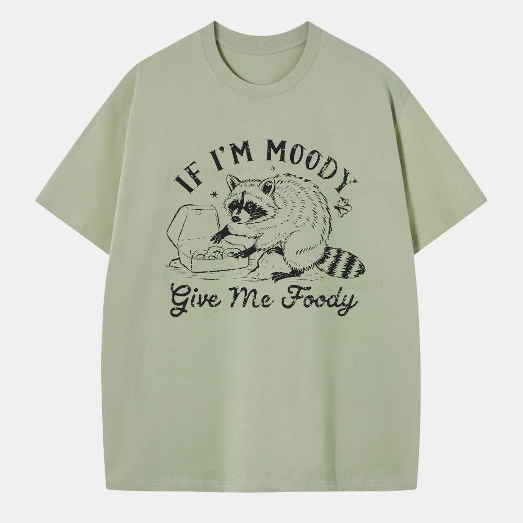 Vintage If I'M Moody Give Me Foody Classic T-Shirt