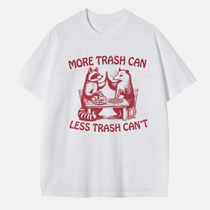 Vintage More Trash Can Less Trash Cant Classic T-Shirt