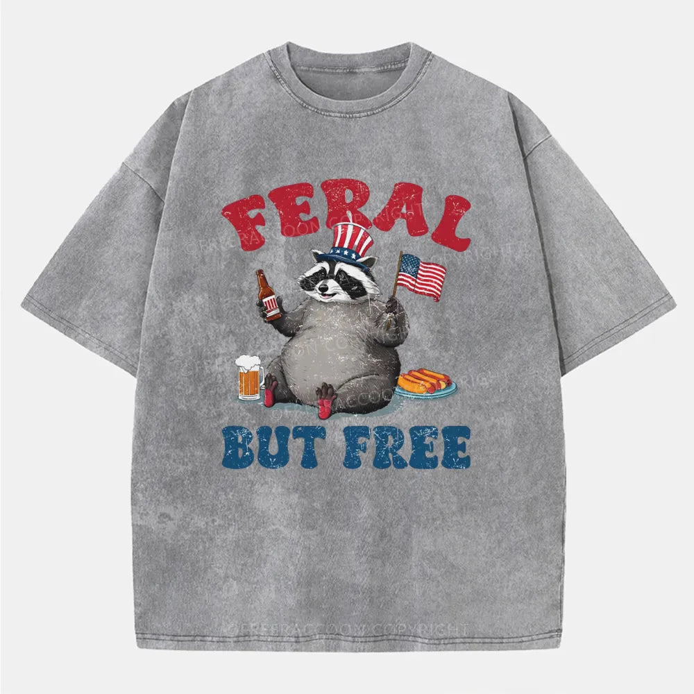 Vintage Funny Raccoon 4Th Of July Feral But Free Washed T-Shirt