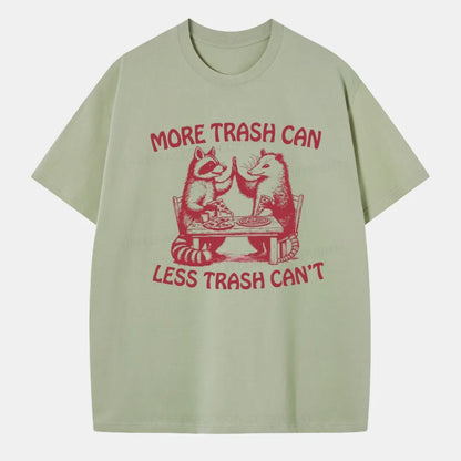 Vintage More Trash Can Less Trash Cant Classic T-Shirt