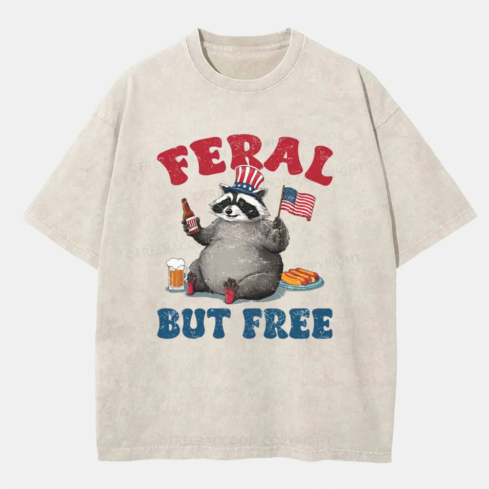 Vintage Funny Raccoon 4Th Of July Feral But Free Washed T-Shirt