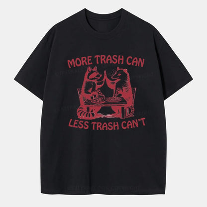 Vintage More Trash Can Less Trash Cant Classic T-Shirt