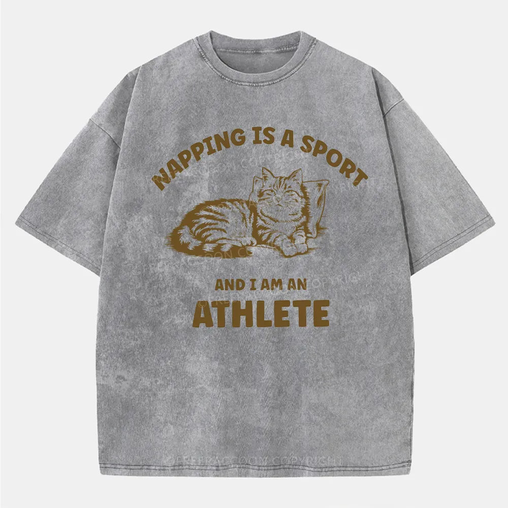 Vintage Napping Is A Sport And I Am An Athlete Washed T-Shirt