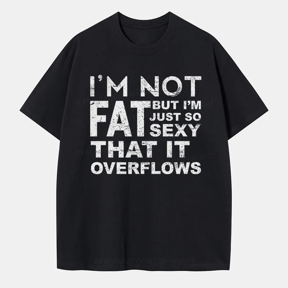 Vintage I'M Not Fat, But I'M Just So Sexy Classic T-Shirt