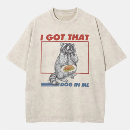 Vintage I Got That Dog In Me Washed T-Shirt