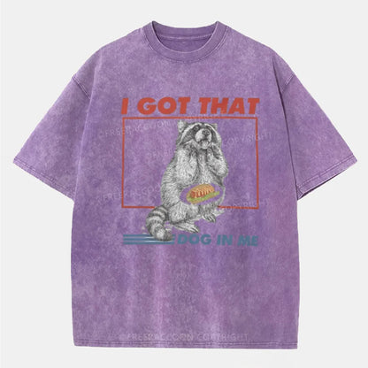 Vintage I Got That Dog In Me Washed T-Shirt