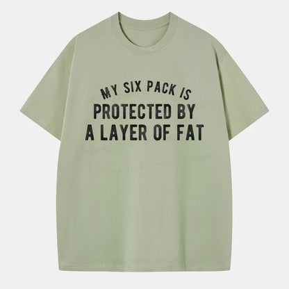 Vintage My Six Pack Is Protected By A Layer Of Fat Classic T-Shirt