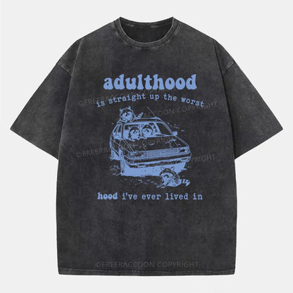 Vintage Adulthood Is The Worst Hood Washed T-Shirt