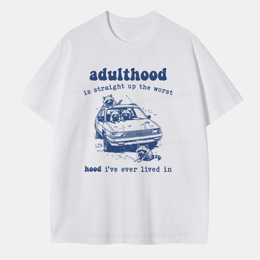 Vintage Adulthood Is The Worst Hood Classic T-Shirt