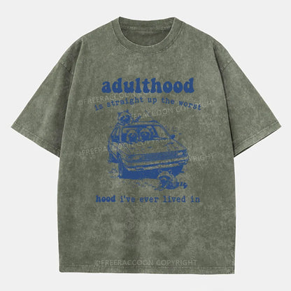 Vintage Adulthood Is The Worst Hood Washed T-Shirt