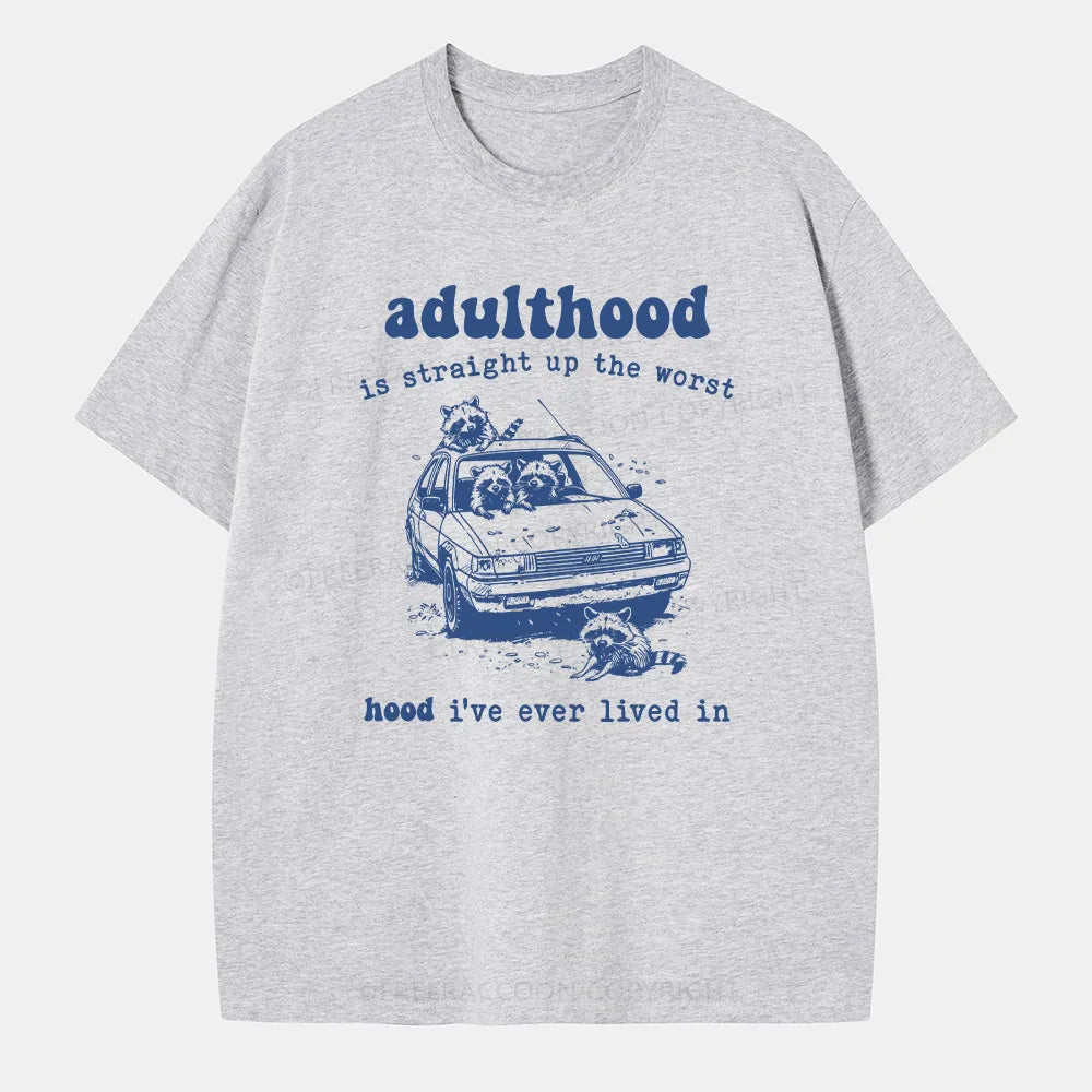 Vintage Adulthood Is The Worst Hood Classic T-Shirt