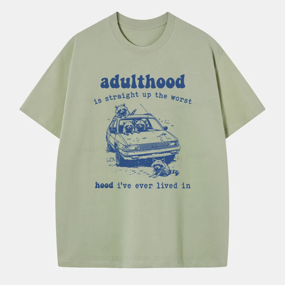 Vintage Adulthood Is The Worst Hood Classic T-Shirt