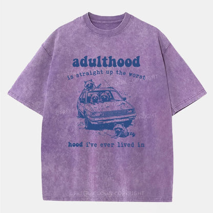 Vintage Adulthood Is The Worst Hood Washed T-Shirt