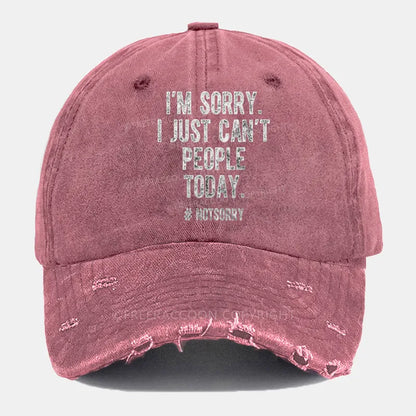 Vintage I'M Sorry I Just Can'T People Today Ripped Washed Cap