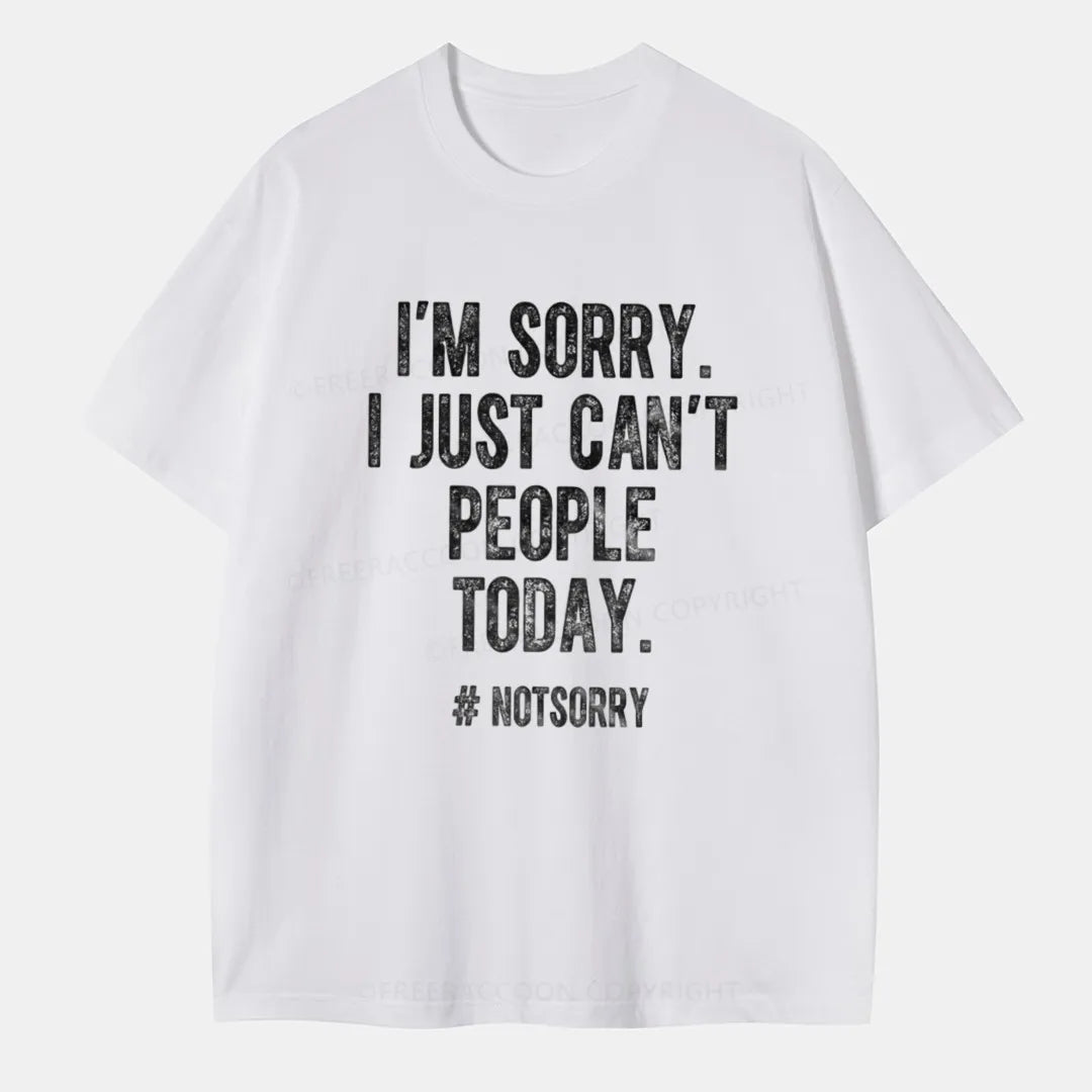 Vintage I'M Sorry I Just Can'T People Today Classic T-Shirt