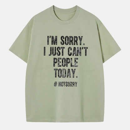 Vintage I'M Sorry I Just Can'T People Today Classic T-Shirt