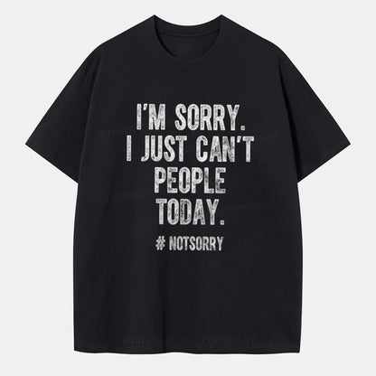 Vintage I'M Sorry I Just Can'T People Today Classic T-Shirt