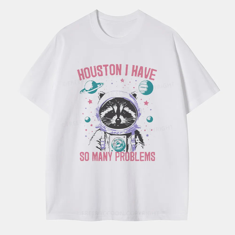 Vintage Houston I Have So Many Problems Space Humor Classic T-Shirt