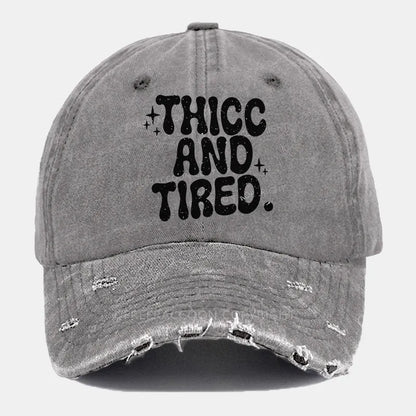 Vintage Thicc And Tired Ripped Washed Cap