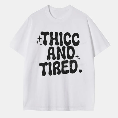 Vintage Thicc And Tired Classic T-Shirt