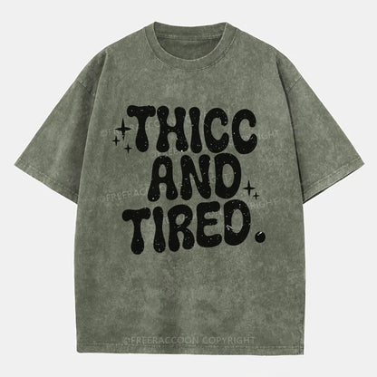 Vintage Thicc And Tired Washed T-Shirt