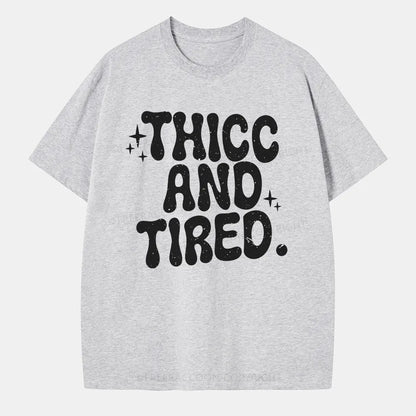 Vintage Thicc And Tired Classic T-Shirt