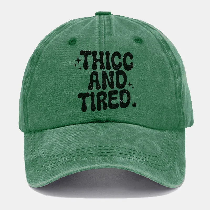 Vintage Thicc And Tired Washed Cap