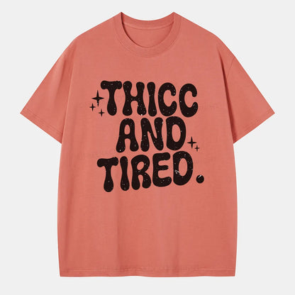 Vintage Thicc And Tired Classic T-Shirt