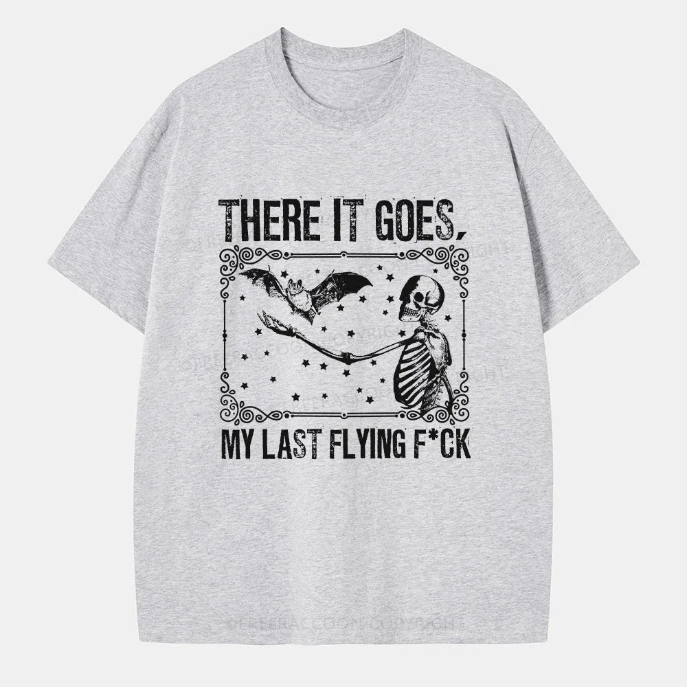 Vintage There It Goes, My Last Flying F*Ck Classic T-Shirt