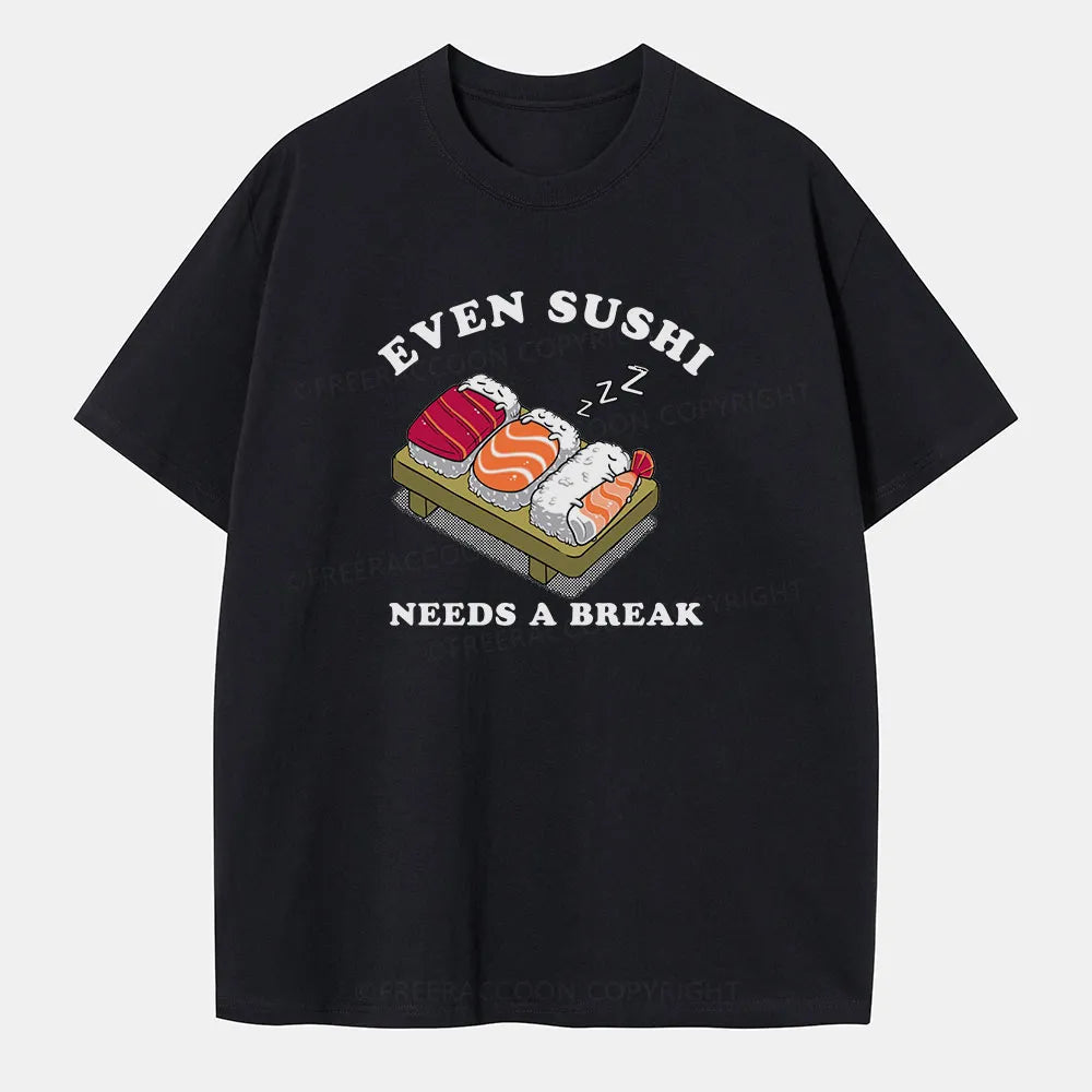 Vintage Even Sushi Needs A Break Classic T-Shirt