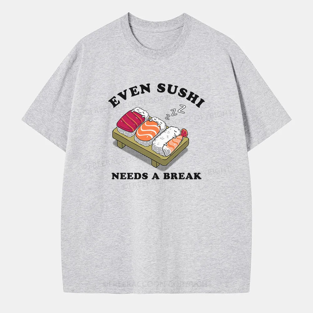 Vintage Even Sushi Needs A Break Classic T-Shirt