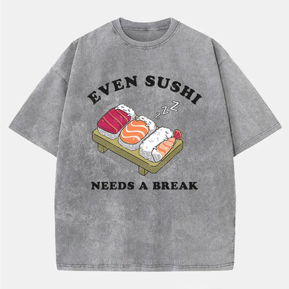 Vintage Even Sushi Needs A Break Washed T-Shirt