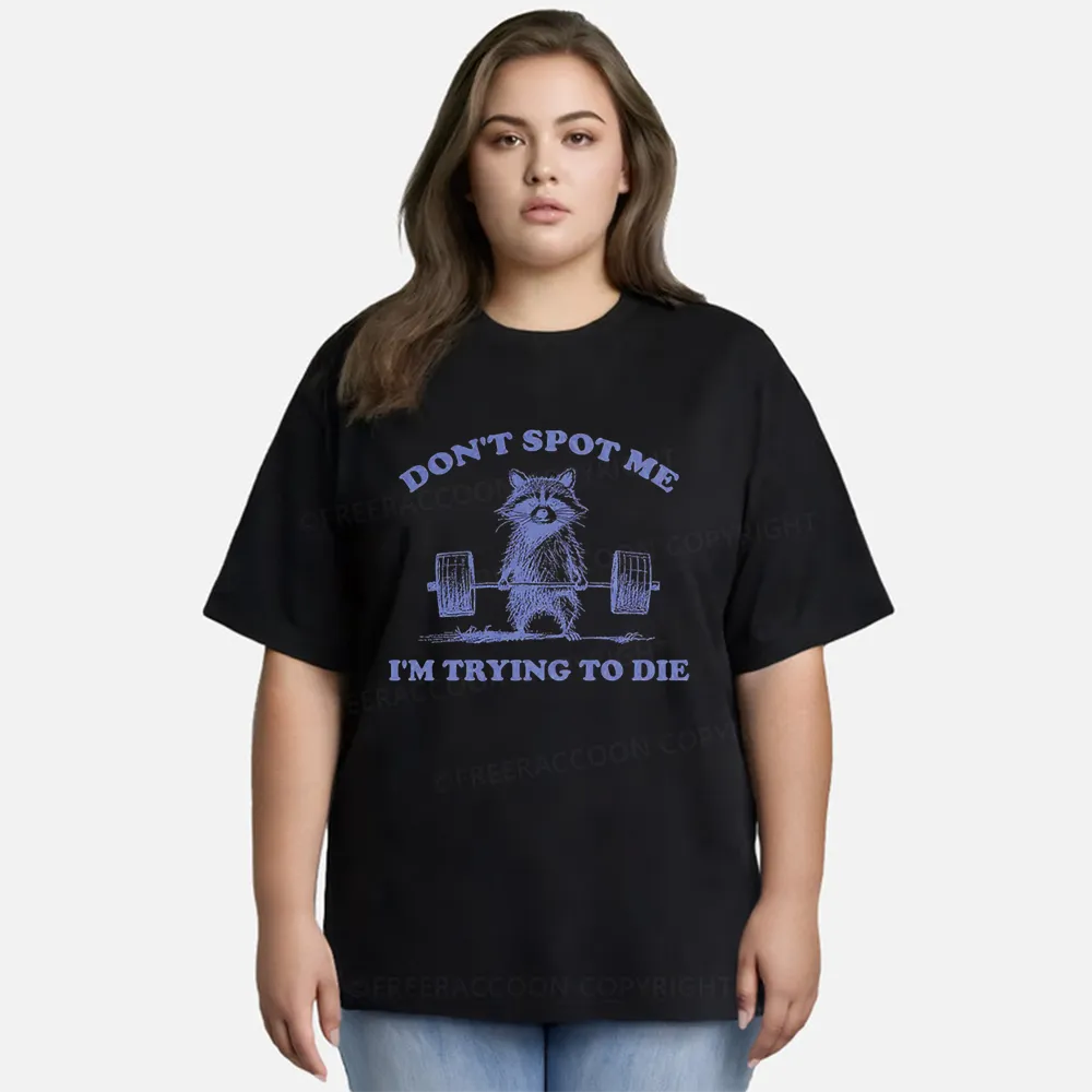 Vintage Don'T Spot Me I'M Trying To Die Classic T-Shirt