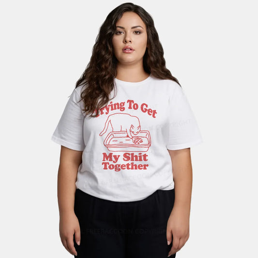 Vintage Trying To Get My Shit Together Classic T-Shirt