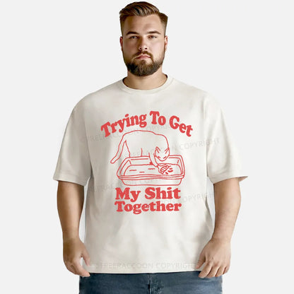 Vintage Trying To Get My Shit Together Washed T-Shirt