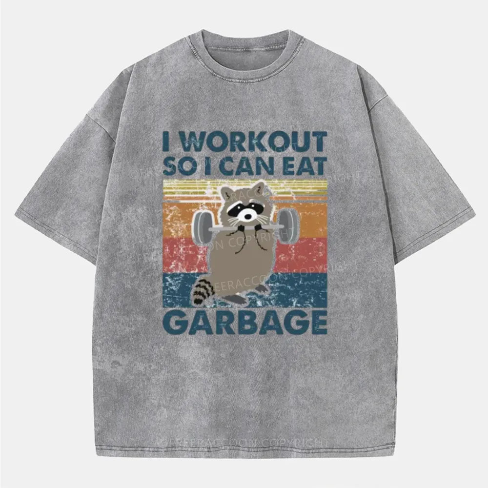 Vintage Raccoon I Workout So I Can Eat Garbage Washed T-Shirt