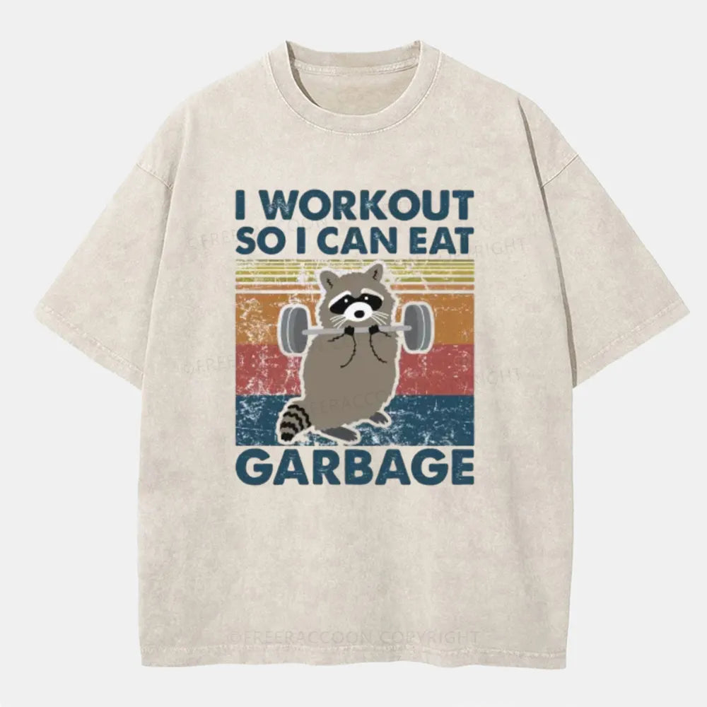 Vintage Raccoon I Workout So I Can Eat Garbage Washed T-Shirt