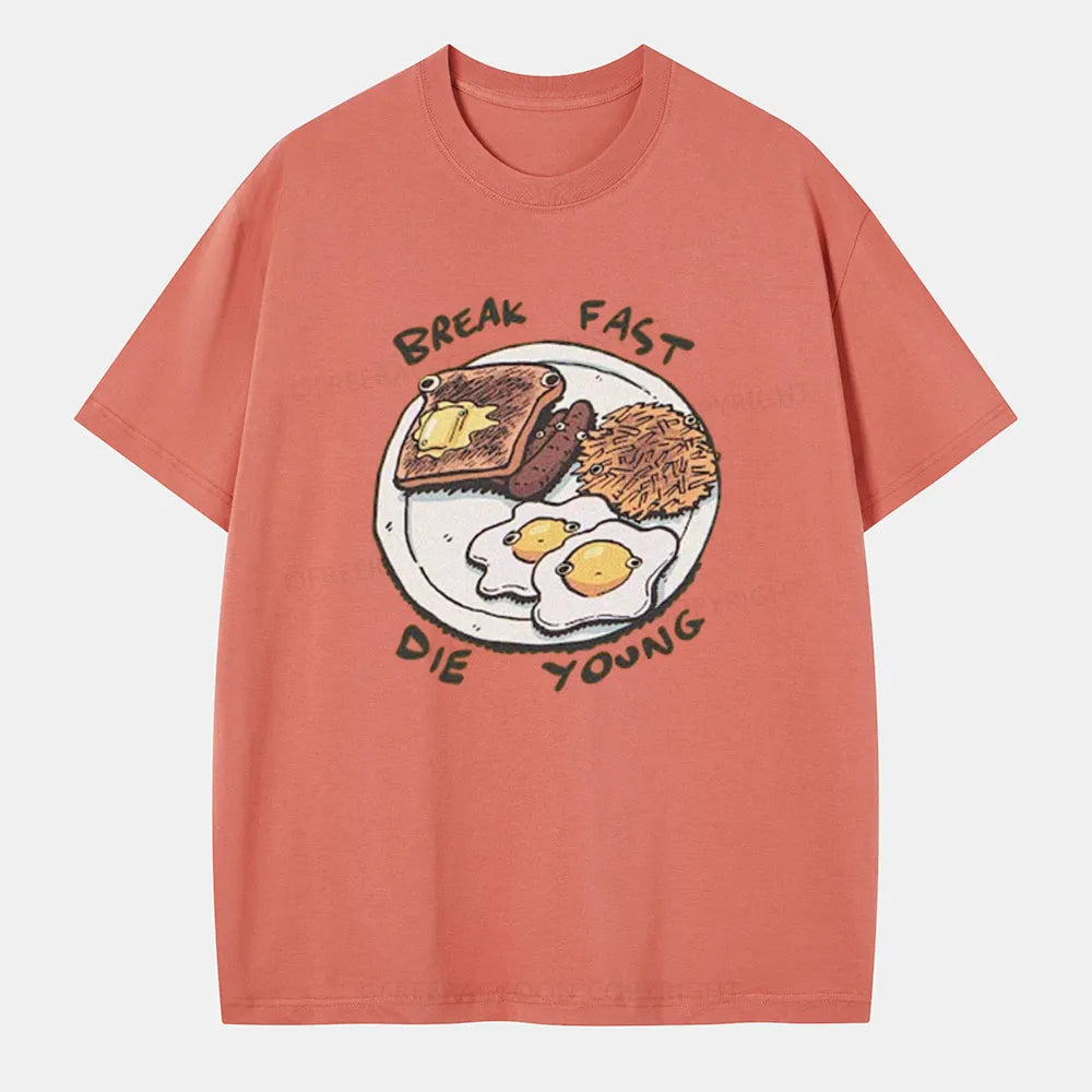 Vintage Break Fast, Die Young Classic T-Shirt