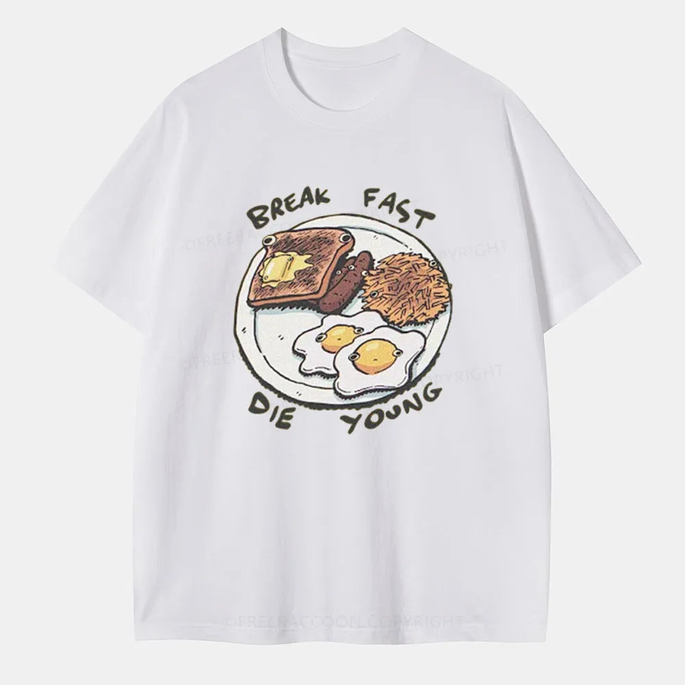 Vintage Break Fast, Die Young Classic T-Shirt