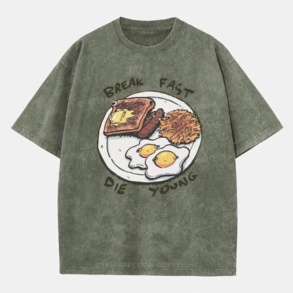 Vintage Break Fast, Die Young Washed T-Shirt