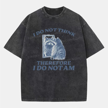 Vintage I Do Not Think Therefore I Am Vintage Style Washed T-Shirt