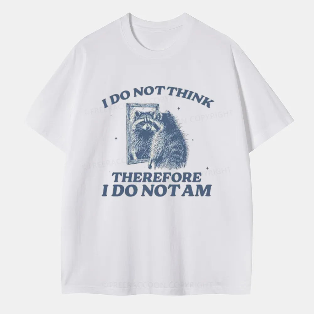 Vintage I Do Not Think Therefore I Am Vintage Style Classic T-Shirt