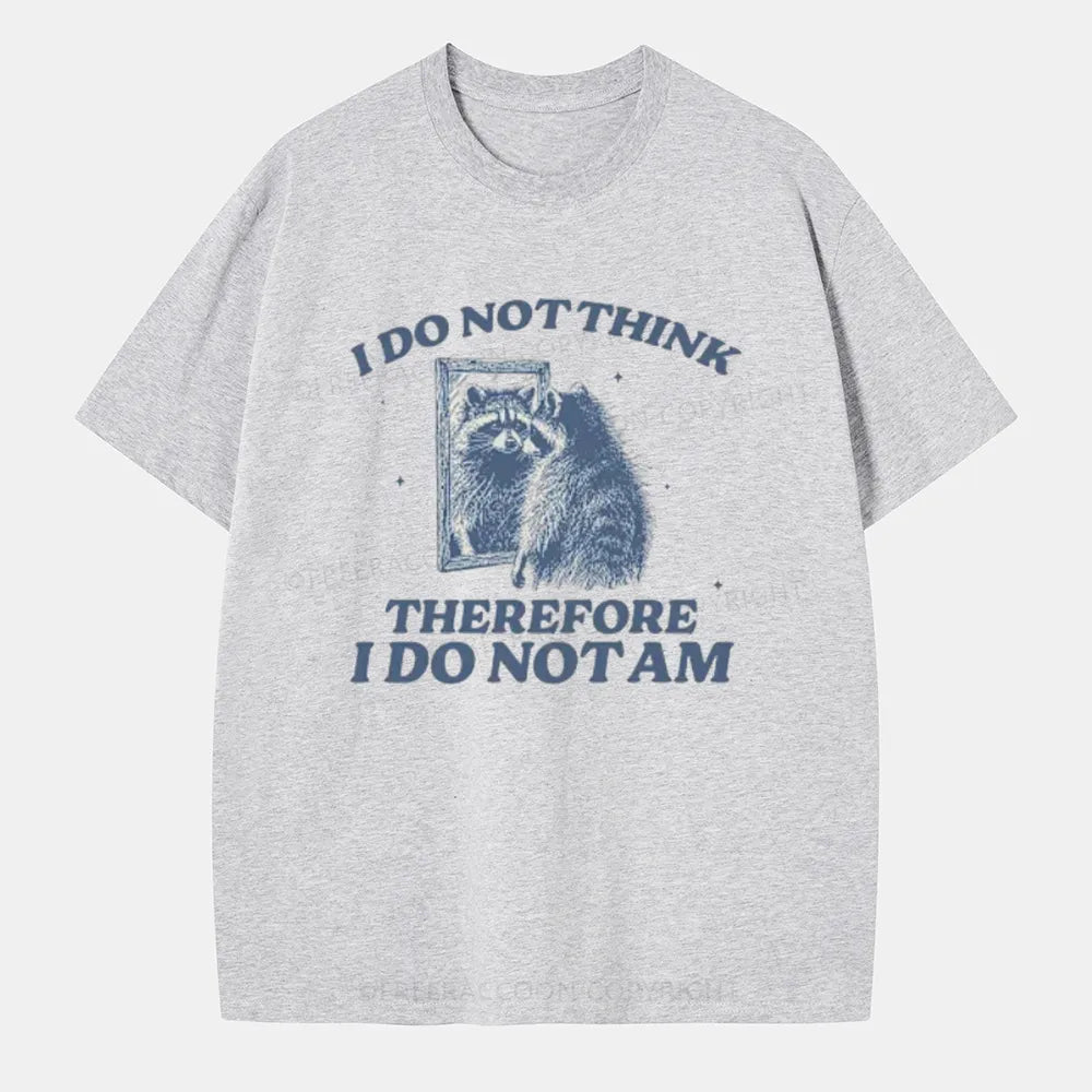 Vintage I Do Not Think Therefore I Am Vintage Style Classic T-Shirt