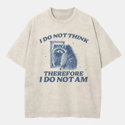 Vintage I Do Not Think Therefore I Am Vintage Style Washed T-Shirt