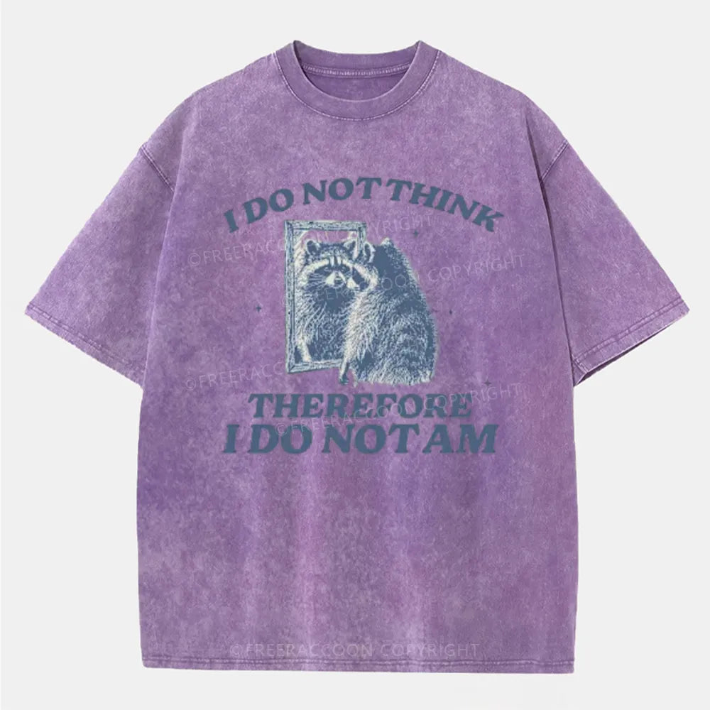 Vintage I Do Not Think Therefore I Am Vintage Style Washed T-Shirt